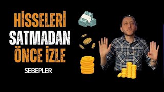 Hisseleri Ne Zaman Satmak Lazım [upl. by Anaibaf405]