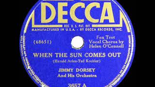 1941 Jimmy Dorsey  When The Sun Comes Out Helen O’Connell vocal [upl. by Stockwell]