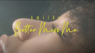 Amiide  Better Miss Me Ft Chocoholic Official Music Video [upl. by Anerys715]