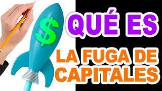 ¿QUE ES LA FUGA DE CAPITALES ➡️ ES LA RAZÓN POR LA QUE SUBE EL DOLAR¡ EXPLICACIÓN [upl. by Onoitna]