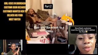 Girl kicks in doordash customer door because customer wanted her to deliver his foodMust Watch [upl. by Crenshaw]