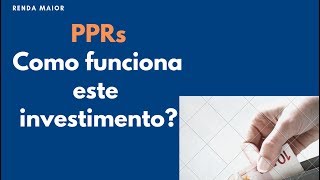 PPRs  Como funciona este investimento  Renda Maior [upl. by Yornek635]