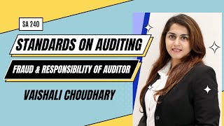 Standards on Auditing  SA 240  Fraud amp Responsibility of Auditor  Vaishali Choudhary [upl. by Anitnoc]