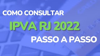 Como CONSULTAR IPVA RJ 2022   VEJA o Passo a Passo COMPLETO [upl. by Bullis880]