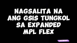 NAGSALITA NA ANG GSIS TUNGKOL SA EXPANDED MPL FLEX [upl. by Ollayos]