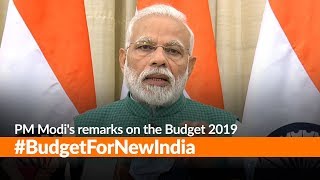 PM Modis remarks on the Budget 2019  BudgetForNewIndia [upl. by Aliel]