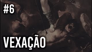 Demonologia Católica 06 Atividade Diabólica Extraordinária  Vexação [upl. by Weinert217]