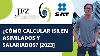 ¿Cómo calcular ISR en asimilados a salarios 2023  JFZ Consulting Firm [upl. by Ecirtaed]