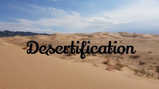 desertification categories causes effects control solutions [upl. by Herb]