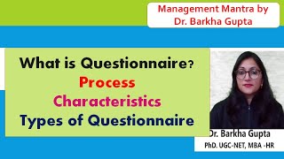 What is Questionnaire Types of Questionnaire Process Characteristics Dr Barkha Gupta [upl. by Feodora9]