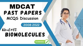 MDCAT Past Papers MCQS Discussion on Biological Molecules  20082022 [upl. by Drusi]