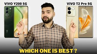 Vivo Y200 5G vs Vivo T2 Pro 5G  Full Comparison  Should I invest for Vivo Y200 5G 🤔 [upl. by Ebsen]