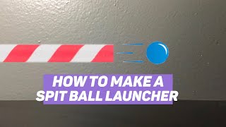 DIY SPITBALL LAUNCHER [upl. by Seidler]