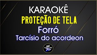 karaokê Proteção de tela Forró Tarcísio do acordeon [upl. by Leitao]