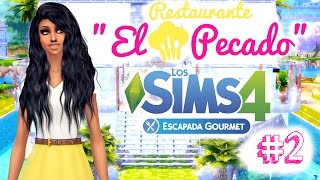 LOS SIMS 4 ESCAPADA GOURMET  RESTAURANTE EL PECADO CAPÍTULO 2 [upl. by Wareing149]