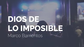 Marco Barrientos  Dios de Lo Imposible Letra [upl. by Aihtak608]