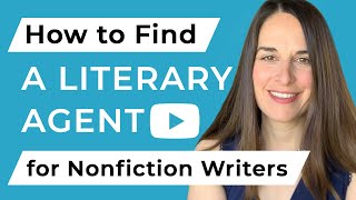 How to Find a Literary Agent for Nonfiction [upl. by Elman794]