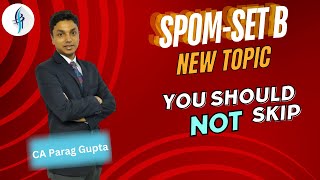 SPOMSet B Newly added topic I Ch5  SCPM  CA Parag Gupta [upl. by Mariejeanne]