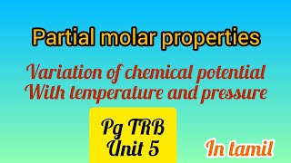 Partial molar properties variation of chemical potential with temperature and pressure In tamil [upl. by Nnaecarg]