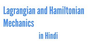 Lagrangian and Hamiltonian mechanics in Hindi [upl. by Etezzil524]