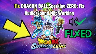 How to Fix DRAGON BALL Sparking ZERO Fix AudioSound Not Working [upl. by Tessie111]