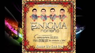 Enigma Norteño  Amor De Los Dos Con Tololoche y Tuba 2014 [upl. by Annazor809]