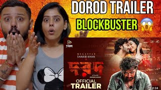 DOROD দরদ  Official Trailer Reaction  Shakib Khan Sonal Chauhan Anonno Mamun PaayelRahul Dev [upl. by Tuppeny988]