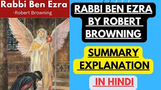 Rabbi Ben Ezra by Robert Browning  Summary Explanation in Hindi [upl. by Hamaso]