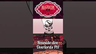 Reunião dos Overlords hazbinhotel [upl. by Erbes510]