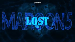 MAROON 5  LOST Lyrics [upl. by Zebulon]