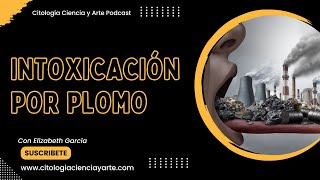 Intoxicación con plomo Ep 60 [upl. by Tegdirb]