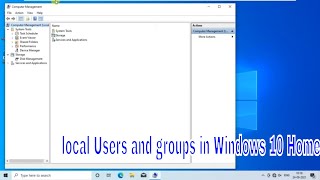 Local Users and Groups In Windows 10 Home [upl. by Trina244]