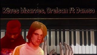 RÃªves bizarres Orelsan ft Damso Piano Cover [upl. by Eniamreg]