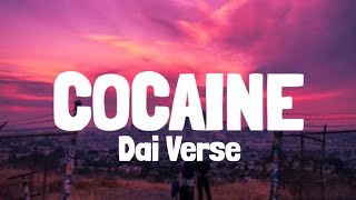 Dai Verse  Cocaine Lyrics [upl. by Sukhum]