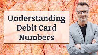 Understanding Debit Card Numbers [upl. by Marfe669]