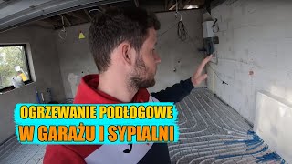 Ogrzewanie podłogowe w garażu i sypialni  dlaczego się zdecydowaliśmy [upl. by Majka]