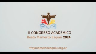 II CONGRESO ACADÉMICO BEATO MAMERTO ESQUIÚ 2024 [upl. by Otina635]