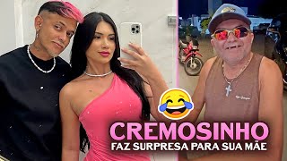 CREMOSINHO FAZ UMA SURPRESA PARA SUA MÃE 😂😂😂 SÓ RESENHA [upl. by Notyard]