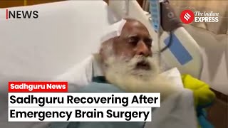 Sadhguru Brain Surgery Sadhguru Recuperating Well After Surgery Doctors Optimistic About Recovery [upl. by Maryjane259]