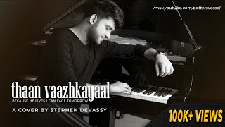 Thaan Vaazhkayaal  Stephen Devassy Official Video [upl. by Beera34]