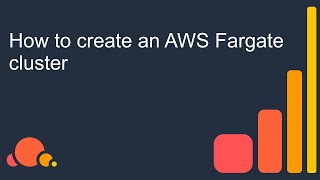 How to create an AWS Fargate cluster [upl. by Orabla949]