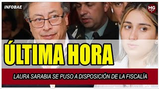 ÚLTIMA HORA ⛔ LAURA SARABIA SE PUSO A DISPOSICIÓN DE LA FISCALÍA [upl. by Aremus]