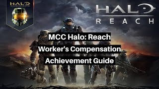 MCC Halo Reach Workers Compensation Achievement Guide [upl. by Carissa]