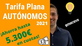 🥇 TARIFA PLANA AUTÓNOMOS 2021 🥇 Cómo solicitarla y requisitos FÁCIL Y SENCILLO [upl. by Horowitz]