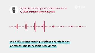 Digitally Transforming Product Brands in the Chemical Industry with Ash Martin [upl. by Sileray]