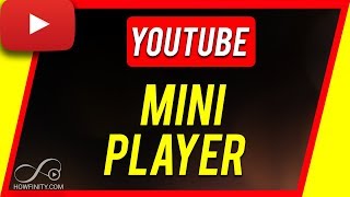 How To Use YouTube Mini Player [upl. by Dietsche173]