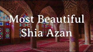 Most Beautiful Shia Azan Islamic Call to Prayer from Iran [upl. by Yebloc643]