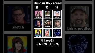 Build ur RBLX squad roblox gaming KreekCraft beaplays sketch flamingo danTDM thinknoodles [upl. by Manda]