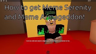 How to get Meme Serenity and Meme Armageddon  Roblox  Meme Tycoon SPOILERS [upl. by Scoles866]