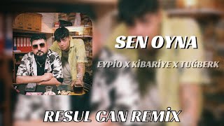 Eypio X Kibariye X Tuğberk Işık  Sen Oyna  Resul Can Remix [upl. by Nylessej693]